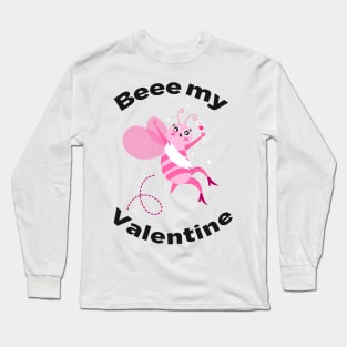 Bee my Valentine Long Sleeve T-Shirt